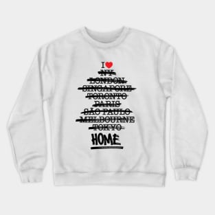 No Place Like Home Crewneck Sweatshirt